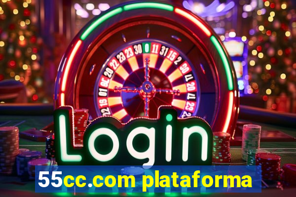 55cc.com plataforma